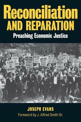 Reconciliation and Reparation: Preaching Economic Justice by Joseph Evans