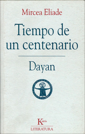 Tiempo de un centenario: Dayan by Joaquín Garrigós, Mircea Eliade