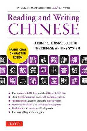 ReadingWriting Chinese Traditional Character Edition: A Comprehensive Guide to the Chinese Writing System by Li Ying, William McNaughton