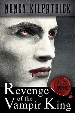 Revenge of the Vampir King by Nancy Kilpatrick