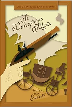 A Dangerous Affair  by Judith Hale Everett