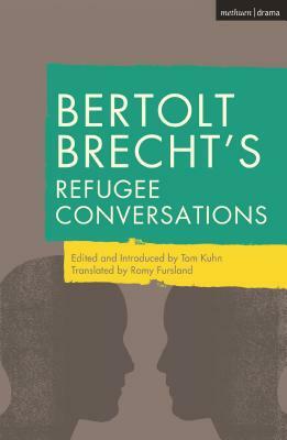 Bertolt Brecht's Refugee Conversations by Bertolt Brecht