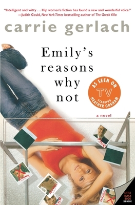 Emily's Reasons Why Not by Carrie Gerlach