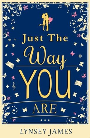 Just the Way You Are by Lynsey James
