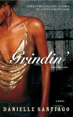 Grindin': A Harlem Story by Danielle Santiago