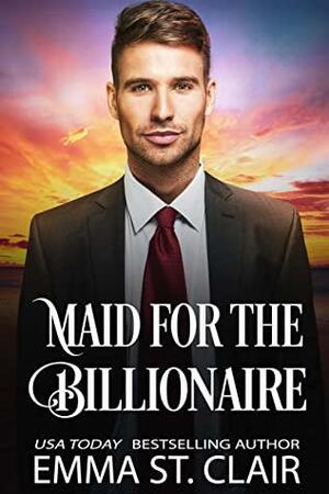 Maid for the Billionaire by Emma St. Clair