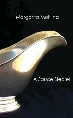 A Sauce Stealer by Margarita Meklina