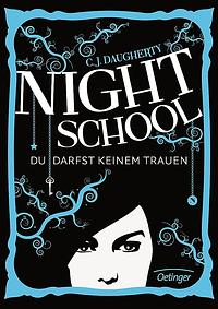 Night School -Du darfst keinem trauen by Peter Klöss, C.J. Daugherty, Axel Henrici