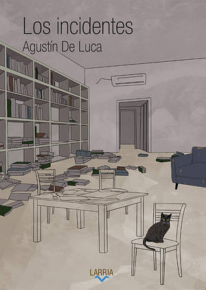 Los incidentes by Agustín De Luca
