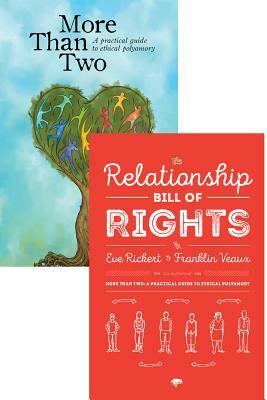 More Than Two and the Relationship Bill of Rights (Bundle): A Practical Guide to Ethical Polyamory by Franklin Veaux, Eve Rickert