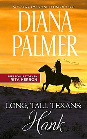 Long, Tall Texans: Hank & Ultimate Cowboy by Diana Palmer, Diana Palmer, Rita Herron