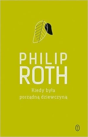 Kiedy była porządną dziewczyną by Philip Roth