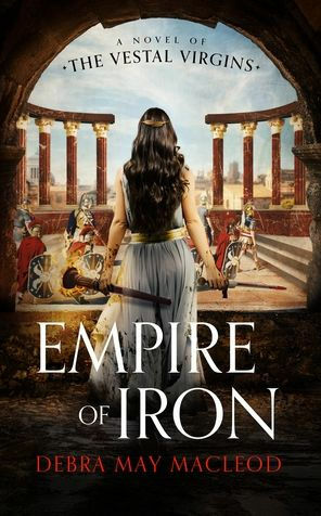 Empire of Iron by Debra May Macleod