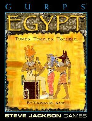 GURPS Egypt: Tombs. Temples. Trouble. by Thomas M. Kane