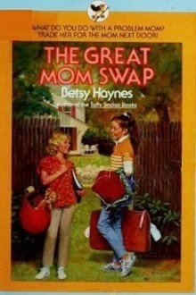 The Great Mom Swap by Betsy Haynes