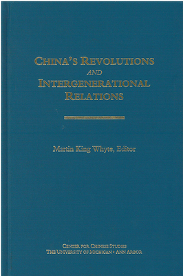 China's Revolutions and Intergenerational Relations, Volume 96 by 