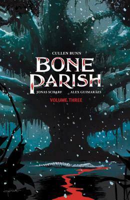Bone Parish Vol. 3, Volume 3 by Cullen Bunn