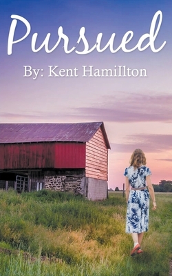 Pursued by Kent Hamilton