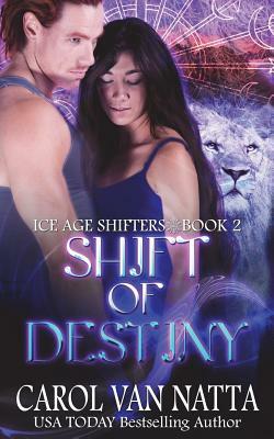 Shift of Destiny by Carol Van Natta