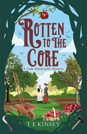 Rotten To The Core by T.E. Kinsey