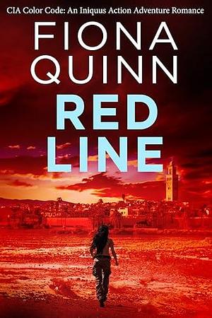 Red Line: CIA Color Code: An Iniquus Action Adventure Romance by Fiona Quinn, Fiona Quinn