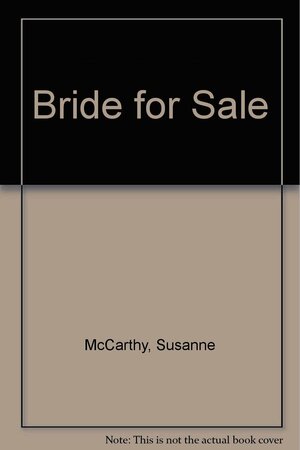 Bride For Sale by Susanne McCarthy