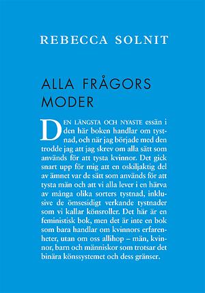 Alla frågors moder by Rebecca Solnit