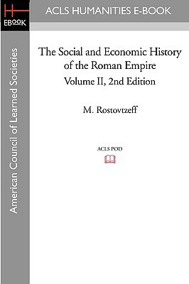 The Social and Economic History of the Roman Empire Volume II 2nd Edition by M. Rostovtzeff