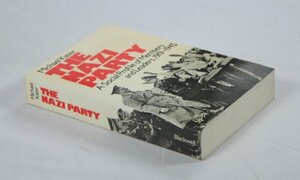 The Nazi Party. A Social Profile of Members & Leaders, 1919 - 1945 by Michael H. Kater