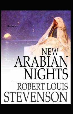 New Arabian Nights Illustrated by Robert Louis Stevenson