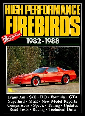 High Performance Firebirds 1982-1988 by R. M. Clarke