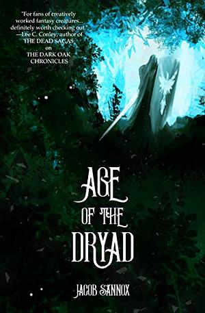 Age of the Dryad by Jacob Sannox