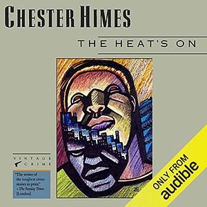 The Heat's On by Chester Himes