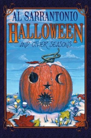 Halloween and Other Seasons by Al Sarrantonio