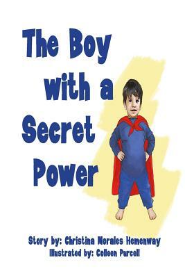 Boy with a Secret Power by Christina Morales Hemenway
