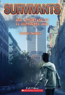Survivants: Les Attentats Du 11 Septembre 2001 by Lauren Tarshis