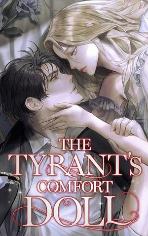 The Tyrant's Comfort Doll by Baek Yideum