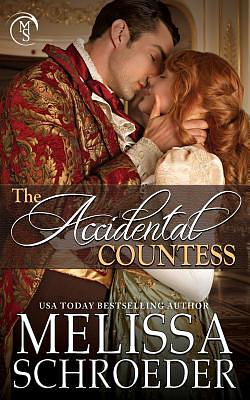 The Accidental Countess by Melissa Schroeder
