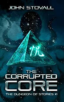 The Corrupted Core by John Stovall