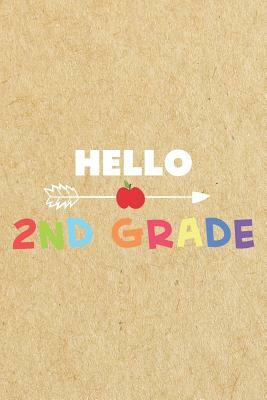 Hello 2nd Grade: Second Grade Student Back to School Writing Activity Book by Creative Juices Publishing