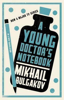 A Young Doctor's Notebook by Mikhail Bulgakov, Hugh Aplin