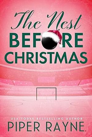 The nest before Christmas  by Piper Rayne