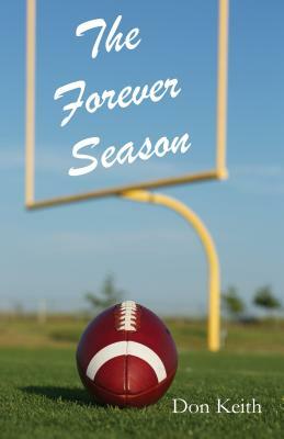 The Forever Season by Don Keith