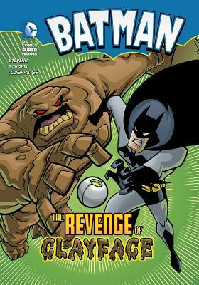 Batman: The Revenge of Clayface by Eric Stevens