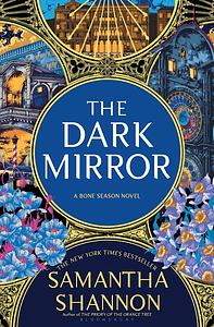 The Dark Mirror by Samantha Shannon