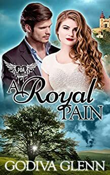 A Royal Pain by Godiva Glenn