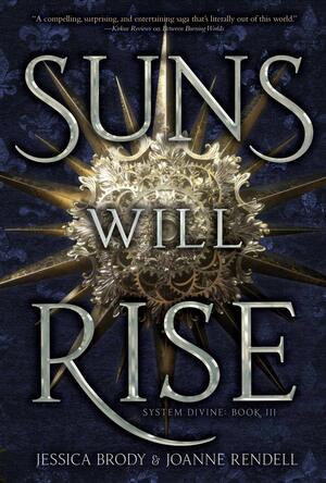 Suns Will Rise by Jessica Brody, Joanne Rendell
