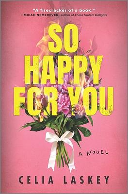 So Happy For You by Celia Laskey