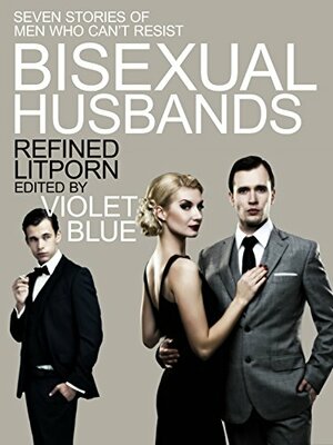 Bisexual Husbands by Violet Blue, Dante Davidson, Emilie Paris, Alison Tyler, Jodi Fowler
