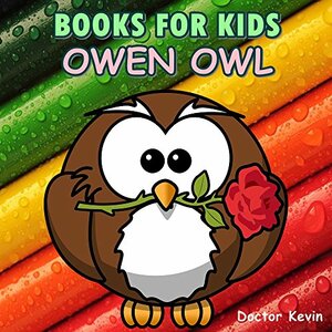 Children's book: Owen Owl by Doctor Kevin